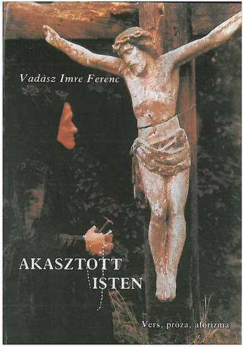 Vad�sz Imre - Akasztott isten