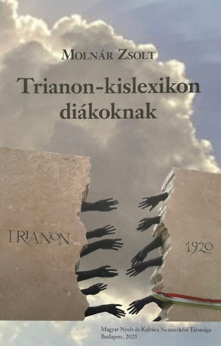 Molnr Zsolt - Trianon-kislexikon dikoknak
