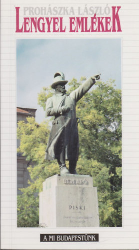 Prohászka László - Lengyel emlékek (A mi Budapestünk)