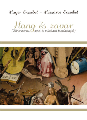 Mészáros Erzsébet Mayer Erzsébet - Hang és zavar
