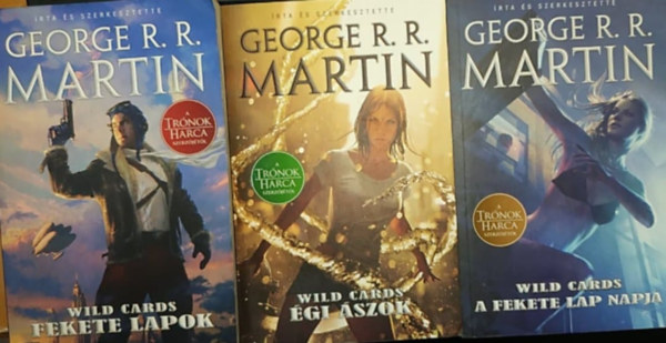 George R. R. Martin - 6 db Wild Cards: Hamisk�rty�sok + Vesztes k�z + �ngyilkos kir�lyok + Fekete lapok + �gi �szok + A fekete lap napja
