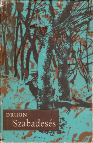 Maurice Druon - Szabadesés