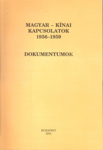 Szerk.: Vida Istvn - Magyar-knai kapcsolatok 1956-1959