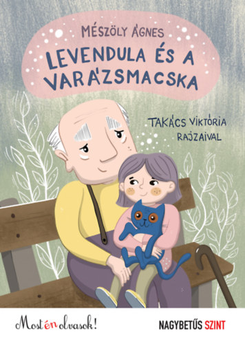 Mészöly Ágnes - Levendula és a varázsmacska
