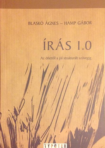 Hamp G�bor - �r�s 1.0 - Az �tlett�l a j�l struktur�lt sz�vegig