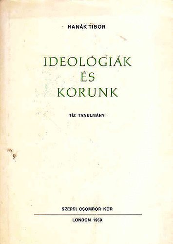 Hank Tibor - Ideolgik s korunk
