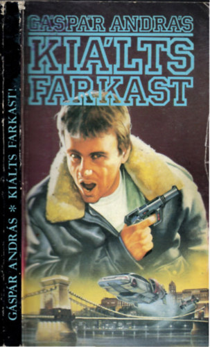 Gáspár András - Kiálts farkast (I. kiadás)