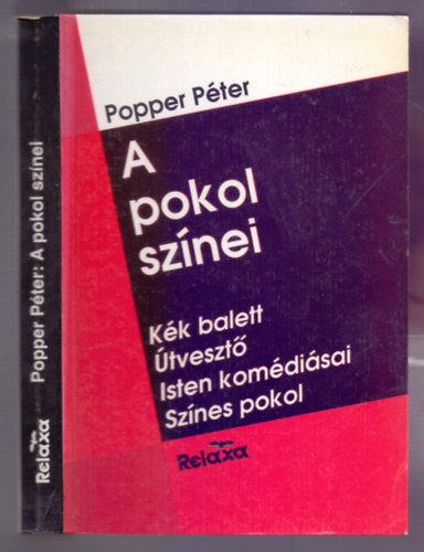 Popper P�ter - A pokol sz�nei (K�k balett-�tveszt�-Isten kom�di�sai-Sz�nes pokol)