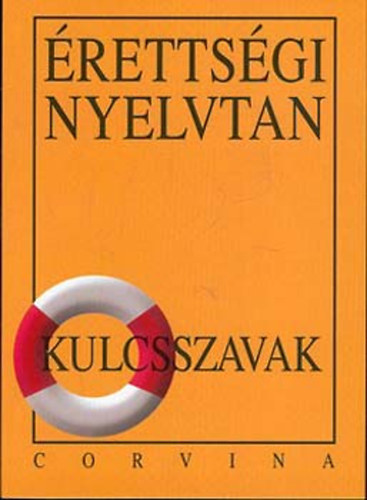 Kiss Judit - rettsgi nyelvtan -  Kulcsszavak