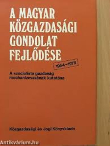 Szamuely L�szl� szerk. - A magyar k�zgazdas�gi gondolat fejl�d�se 1954-1978