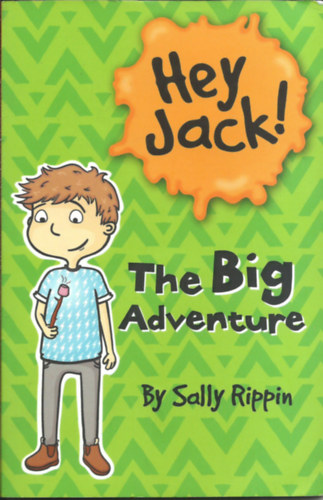 illust: Stephfanie Spartels text: Sally Rippin - Hey Jack!  The big adventure