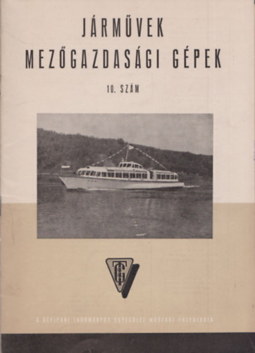 Juh�sz K�roly Jen�  (szerk.) - J�rm�vek Mez�gazdas�gi g�pek 6. �vfolyam 10. sz�m