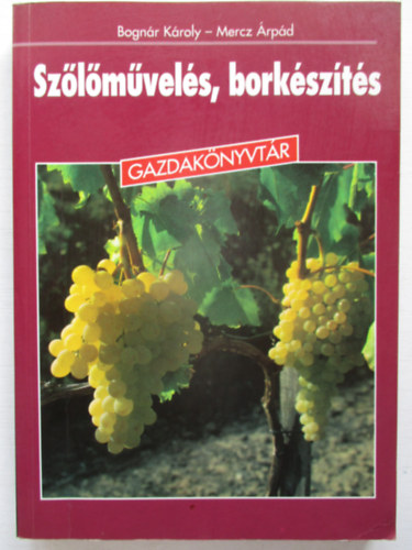 Bognr Kroly; Mercz rpd - Szlmvels, borkszts