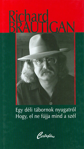 Richard Brautigan - Egy dli tbornok nyugatrl - Hogy el ne fjja mind a szl