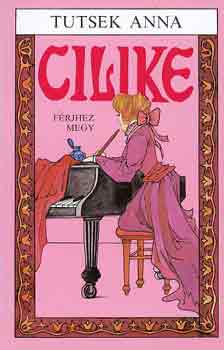 Tutsek Anna - Cilike f�rjhez megy