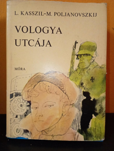 Poljanovszkij Maksz Ljev Kasszilj - Vologya utcája (Ötödik kiadás, fedélterv Kondor Lajos munkája)