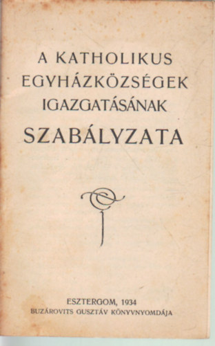 A katolikus egyh�zk�z�ss�gek igazgat�s�nak szab�lyzata