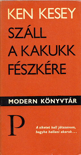 Bartos Tibor  Ken Kesey (ford.) - Sz�ll a kakukk f�szk�re - 3. kiad�s