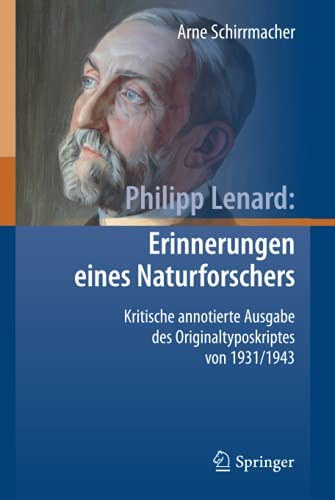 Arne Schirrmacher - Philipp Lenard: Erinnerungen eines Naturforschers