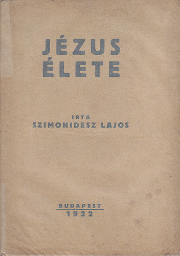 Szimonidesz Lajos - Jézus élete