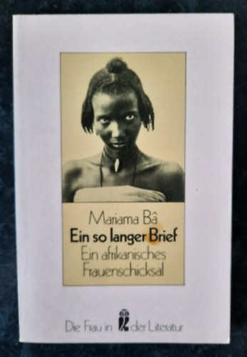 Mariama B� - Ein so langer Brief Ein afrikanisches Frauenschicksal
