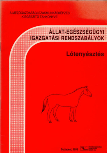 L�teny�szt�s - �llat-eg�szs�g�gyi igazgat�si rendszab�lyok