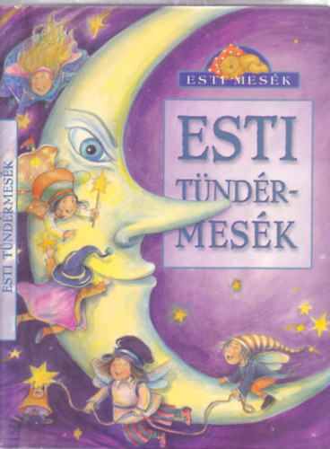 sszelltotta: Boldizsr Ildik - Esti tndrmesk (Esti mesk - Elek Lvia rajzaival)