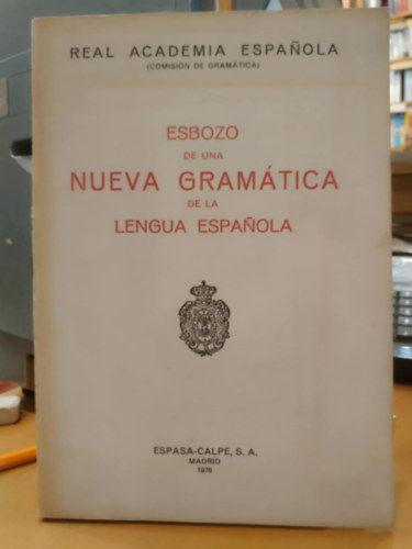 Espasa Calpe - Esbozo de una Nueva Gramática de la Lengua Espanola (Real Academia Espanola)
