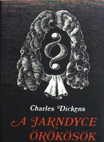 Lengyel Balzs  Charles Dickens (szerk.), Ottlik Gza (ford.) - A Jarndyce-rksk (Bleak House) - Ottlik Gza fordtsban