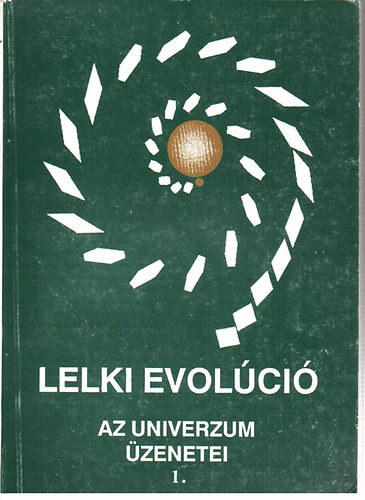 Gh Anon - Lelki evolci - Az univerzum zenetei 1.