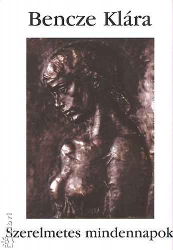 Bencze Klára - Szerelmetes mindennapok