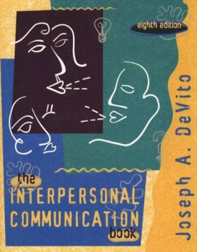 Joseph A. Devito - The Interpersonal Communication Book