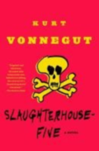 Kurt Vonnegut - Slaughterhouse-Five or The Children's Crusade - A Duty-Dance with Death