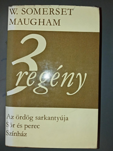 William Somerset Maugham - Az �rd�g sarkanty�ja - S�r �s perec - Sz�nh�z