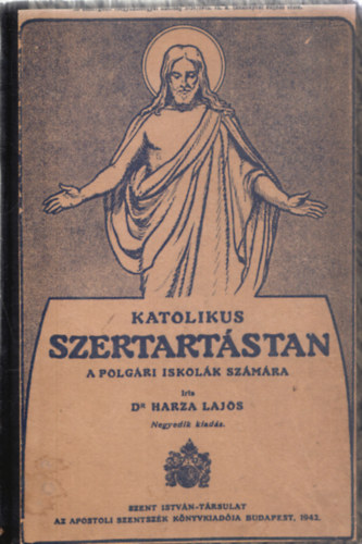 Dr. Harza Lajos - Katolikus szertatstan a polgri iskolk szmra