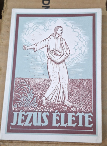 J�zus �lete - szemelv�nyek a n�gy evang�liomb�l