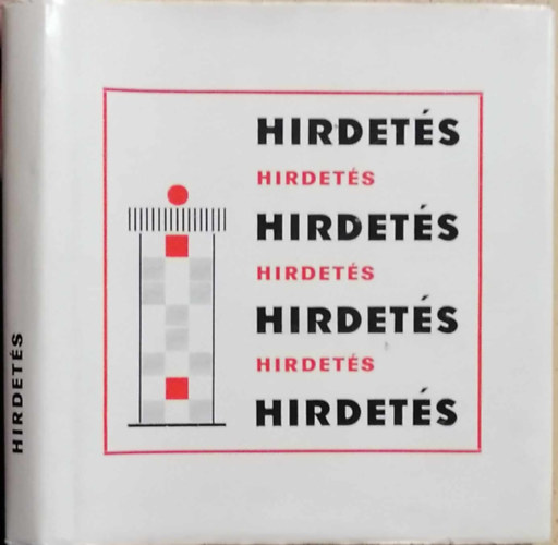 Horv�th J�nos - A hirdet�s tervez�se �s szed�se