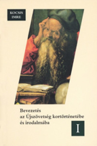 Kocsis Imre - Bevezet�s az �jsz�vets�g kort�rt�net�be �s irodalm�ba I.