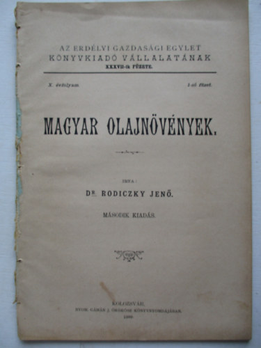 Dr. Rodiczky Jen - Magyar olajnvnyek - Az Erdlyi Gazdasgi Egylet Knyvkiad vllalatnak XXXVII-ik fzete