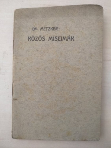 dr. Metzker József - Közös miseimák