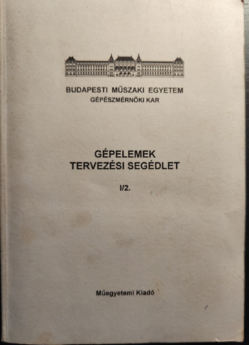 Vrs Imre - Gpelemek tervezsi segdlet I/2.