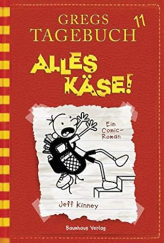 Jeff Kinney - Gregs Tagebuch 11 - Alles K�se! (Baumhaus Verlag)