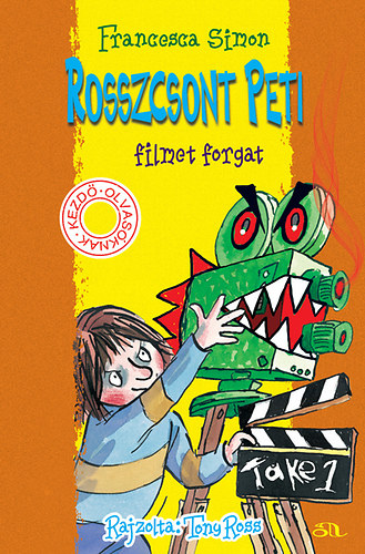 Francesca Simon - Rosszcsont Peti filmet forgat