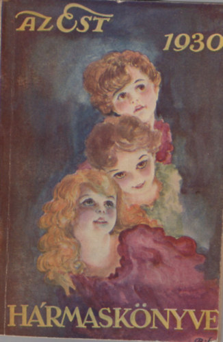Az Est h�rmask�nyve (1930.) III. k�tet- A gyermek k�nyve