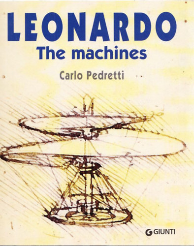 Carlo Pedretti (szerk.) - Leonardo - The machines