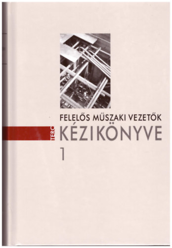 Greskovics Sndor szerk. - Felels mszaki vezetk kziknyve 1