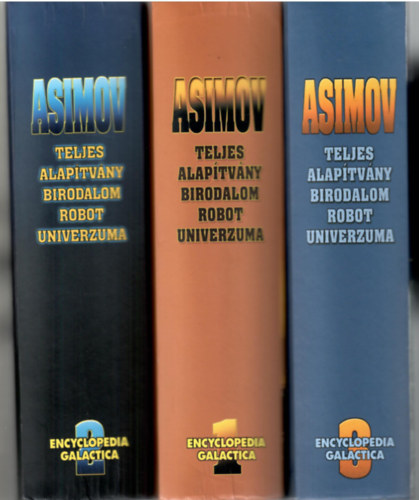 Isaac Asimov - Asimov teljes Alapítvány-Birodalom-Robot univerzuma 1-5. (I-V.)