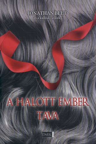 Jonathan Beet - Jonathan Beet �s a kall�d� lelkek - A halott ember tava