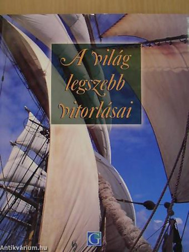 Ollivier Puget - A vil�g legszebb vitorl�sai