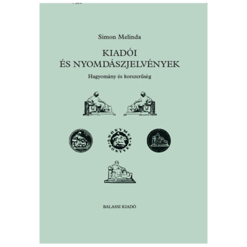 Simon Melinda - Kiadi s nyomdszjelvnyek - Hagyomny s korszersg